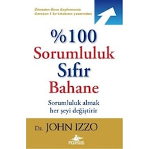 100 Sorumluluk Sıfır Bahane - John Izzo - Pegasus