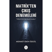 Matrix'ten Çıkış Denemeleri - Epiktetos'tan Alıntılarla - Mehmet Emin Özgül - Elpis Yayınları