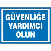 Güvenliğe Yardımcı Olunuz