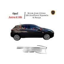 Ebal Oto Aksesuar Hb Krom Cam Çıtası 8 Parça 2015 Ve Üzeri P.çelik Opel Astra K İle Uyumlu Diğer