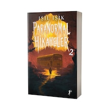 Paranormal Hikayeler 2 / Işıl Işık