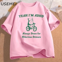 Flood Of Style Komik Grafik T Shirt Erkekler Evet Ben Adhd Rakun Meme T Shirt Unisex Moda Rahat O-boyun Boy Pembe