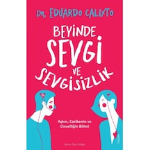 Beyinde Sevgi ve Sevgisizlik - Eduardo Calixto - Sola Unitas