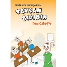 Tavşan Bıdıbık Ders Çalışıyor - Seher Cesur Kılıçaslan - Fom Kitap
