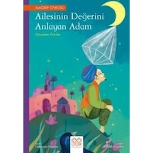 Ailesinin Değerini Anlayan Adam - Dünyadan Öyküler