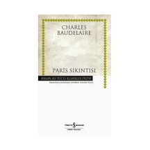 Paris Sıkıntısı - Hasan Ali Yücel Klasikleri - Charles Baudelaire - İş Bankası Kültür Yayınları