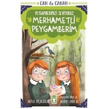 Merhametli Peygamberim - Can ile Canan Peygamberimizi Seviyoruz - Nefise Atçakarlar - Timaş Çocuk