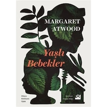 Yaşlı Bebekler / Margaret Atwood