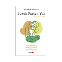 Bozuk Parçan Yok - Richard Schwartz - Okuyan Us Yayınları