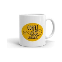 Coffee Is My Love Language Baskılı Kupa Bardak Beyaz