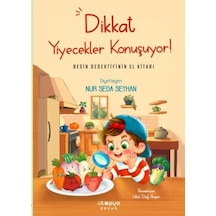 Dikkat Yiyecekler Konuşuyor: Besin Dedektifinin El Kitabı - Yqbx-666824
