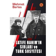 Latife Hanım In Sırları Ve Türk Sosyetesi - Qhdh-611922
