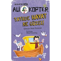 Ali Kopter 5-Tatilde Hayat Ne Güzel! - Şebnem Güler Karacan - Uğurböceği