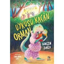 Uykusu Kaçan Orman - Gökçen Zorcu - İthaki Çocuk