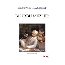 Bilirbilmezler - Gustave Flaubert - Can Yayınları
