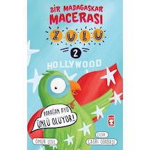 Papağan Avo Ünlü Oluyor! Hollywood-  Zulu ve Bir Madagaskar Macerası 2 - Ömür Uzel - Timaş Çocuk