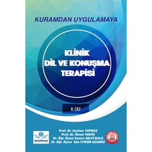 Kuramdan Uygulamaya Klinik Dil Ve Konuşma Terapisi Cilt-2