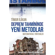 Deprem Tahmininde Yeni Metodlar  - Matematiksel Yöntemler  - Timur İlikan  - Cinius