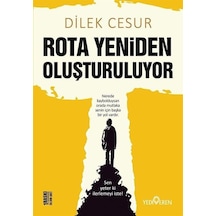 Rota Yeniden Oluşturuluyor - Dilek Cesur - Yediveren Yayınları