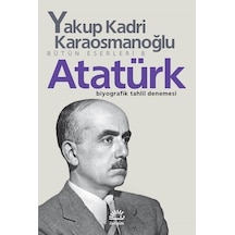 Atatürk - Yakup Kadri Karaosmanoğlu - İletişim Yayınları