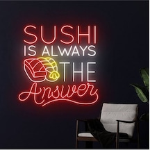 Sushı Is Always The Answer Yazılı Ve Şekilli Neon Tabela Çok Renkli