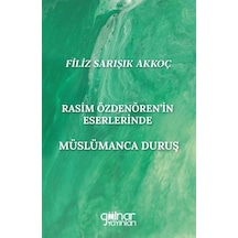 Rasim Özdenören'in Eserlerinde Müslümanca Duruş / Filiz Sarışı...