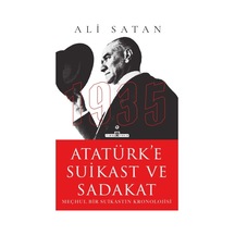 Atatürke Suikast Ve Sadakat Timaş Tarih Ali Satan Tarih Kitaplığı Çağdaş Türkiye Tarihi Türkçe