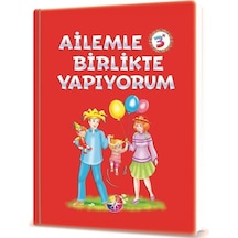 Ailemle Birlikte Yapıyorum 3+ Yaş- Beyaz Pusula Yayınları