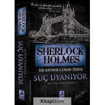 Sherlock Holmes Suç Uyanıyor / Bütün Hikayeler 1 / Sir Arthur