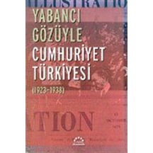 Yabancı Gözüyle Cumhuriyet Türkiyesi (1923-1938)