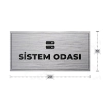 Sıstem Odası Yazılı - Metal - Gümüş Renk - Kapı İsimliği - 20x10 Cm