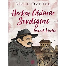 Tuncel Kurtiz-Herkes Öldürür Sevdiğini - Birol Öztürk - Dokuz Yayınları