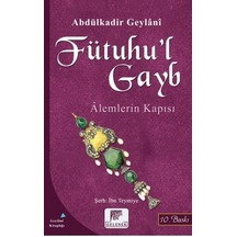 Fütuhu'l Gayb-Alemlerin Kapısı - Abdülkadir Geylani - Gelenek Yayınları