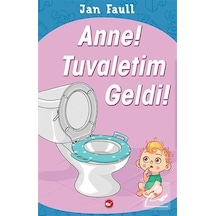 Anne Tuvaletim Geldi / Jan Faull