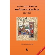 Osmanlı Fetvalarında Muamele-i Şer'iyye Bey'-i İne / Dr. Ahmet...