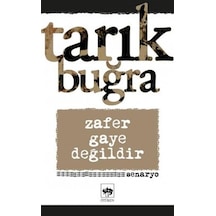 Zafer Gaye Değildir - Senaryo - Tarık Buğra - Ötüken Neşriyat