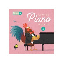 Mon Petit Virtuose: Le Roi Du Piano Hugo Le Coq