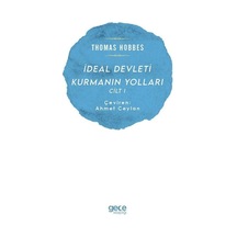 Ideal Devleti Kurmanın Yolları (Cilt 1) / Thomas Hobbes 9786257411516
