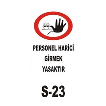 Pvc Dekota Uyarı - Ikaz Levhası Personel Harici Girmek Yasaktır