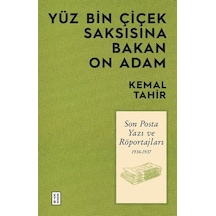 Yüz Bin Çiçek Saksısına Bakan On Adam / Kemal Tahir