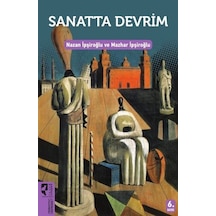 Sanatta Devrim - Nazan İpşiroğlu -  Mazhar İpşiroğlu - Hayalperest Yayınevi