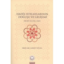 Hadis Istılahlarının Doğuşu ve Gelişimi  - Ahmet Yücel  - M. Ü. İlahiyat Fakültesi Vakfı Yayı