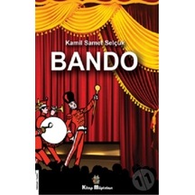 Bando - Kamil Samet Selçuk - Kitap Müptelası Yayınları