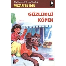 Gözlüklü Köpek - Muzaffer İzgü - Bilgi Yayınevi