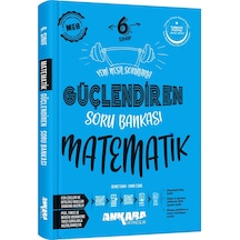 Ankara 2025 6. Sınıf Matematik Güçlendiren Soru Bankası Güncel Müfredat