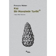 Kış: Bir Mevsimin Tarihi