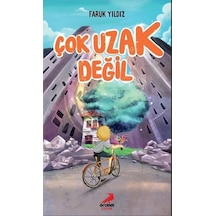 Çok Uzak Değil Faruk Yıldız Erdem Çocuk