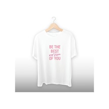 Be The Best Version Of You Motivasyon Detaylı Unisex Tişört Beyaz