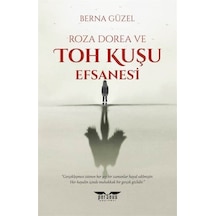 Roza Dorea Ve Toh Kuşu Efsanesi / Berna Güzel