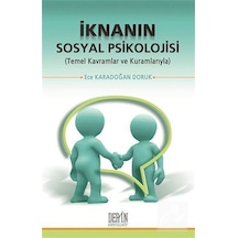 İknanın Sosyal Psikolojisi - Ece Karadoğan Doruk - Derin Yayınları